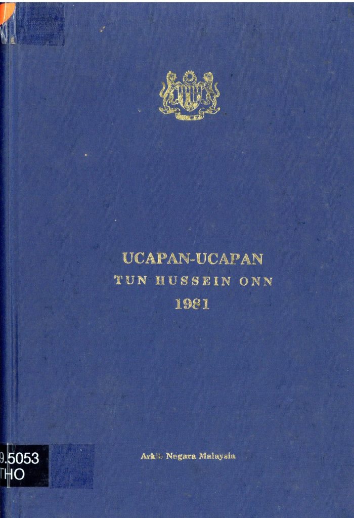 UCAPAN UCAPAN TUN HUSSEIN ONN 1981 Perdana Leadership Foundation